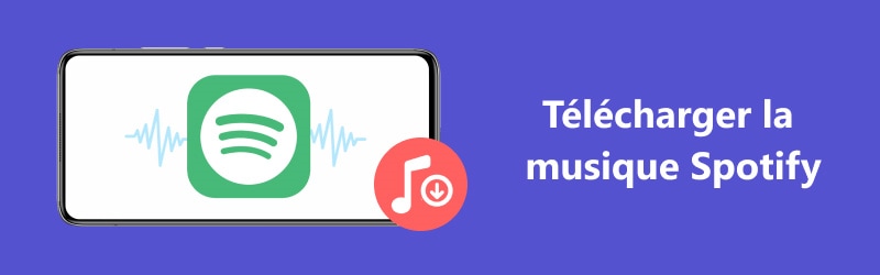 Télécharger la musique Spotify