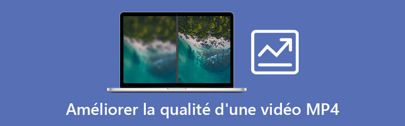 Améliorer la qualité d'une vidéo MP4