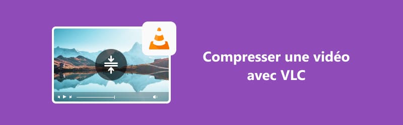 Compresser la vidéo avec VLC