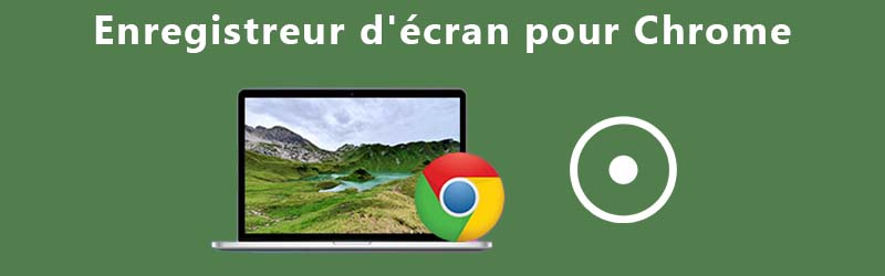 Enregistreur d'écran pour Chrome