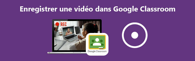 Enregistrer une vidéo dans Google Classic