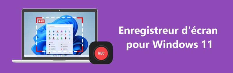 Enregistreur d'écran pour Windows 11